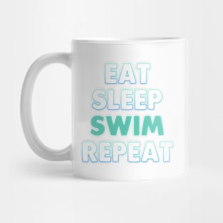 Eat Sleep Swim Repeat Mug